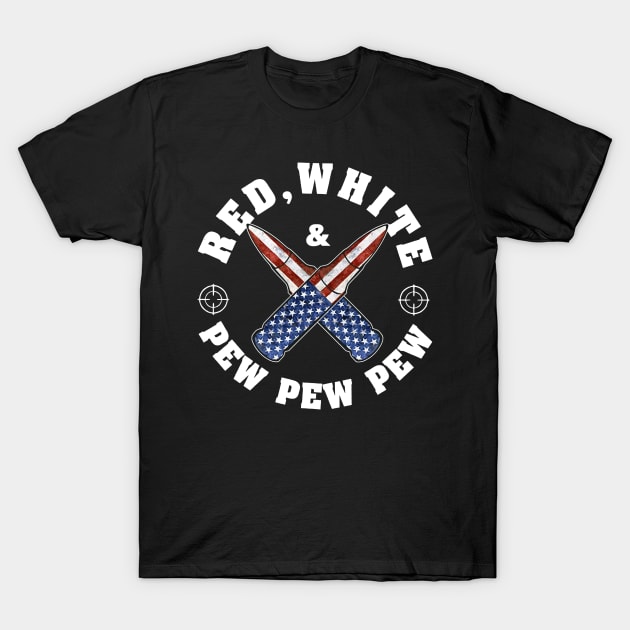 American Flag Bullet Red White And Pew Pew Pew T-Shirt by Phylis Lynn Spencer